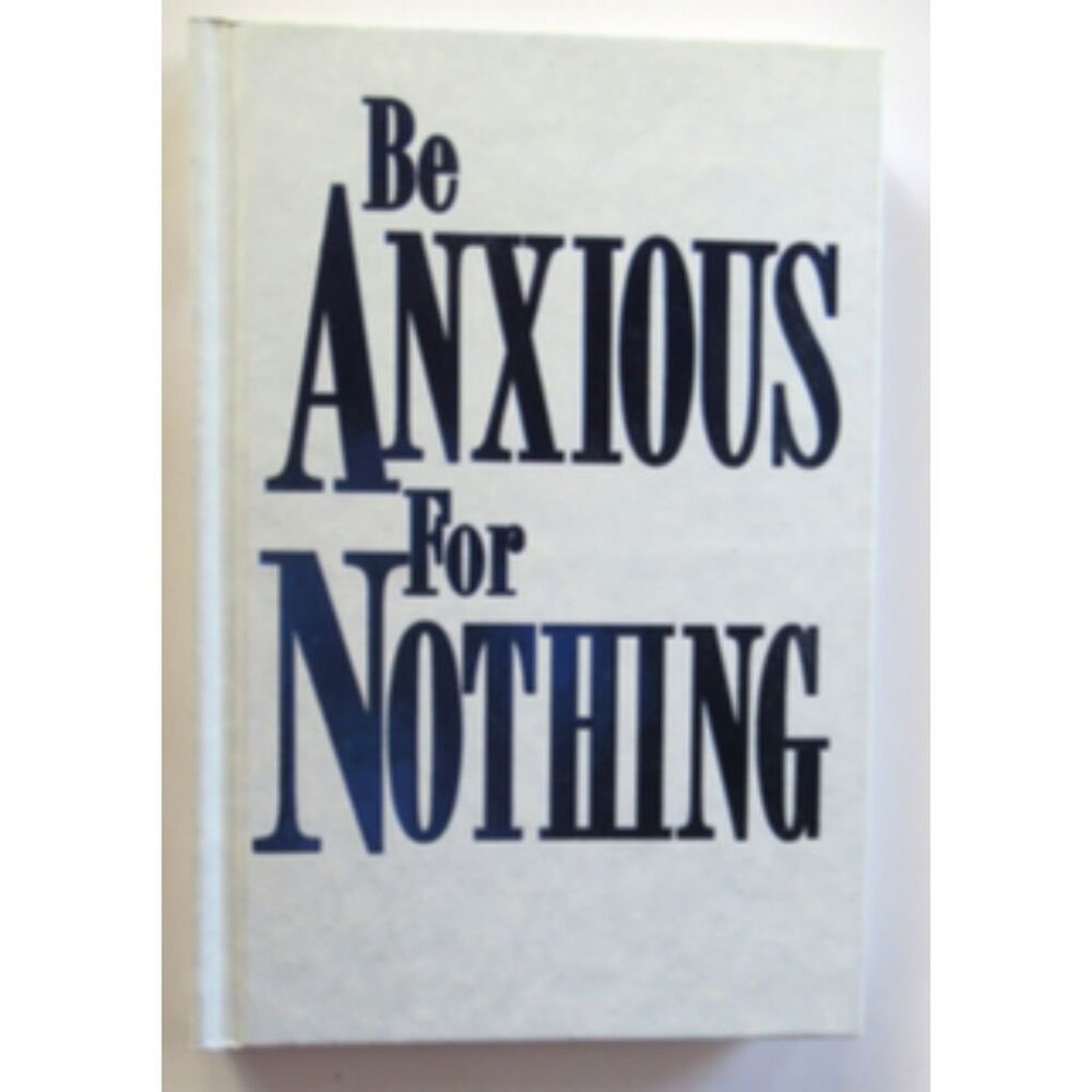 Be Anxious for Nothing by Joyce Meyer 1998 HC VG Signed TWICE by the Author